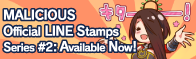 MALICIOUS Official LINE stamps Series #2:Available Now!